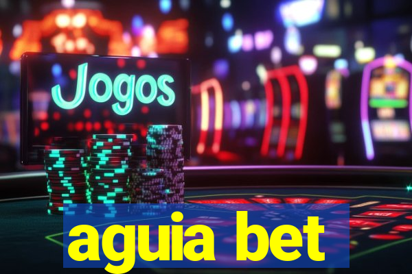aguia bet aguia bet